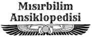 Mısırbilim Ansiklopedisi – Egyptology Encyclopedia